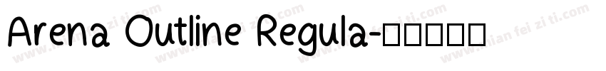 Arena Outline Regula字体转换